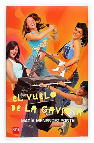 Imagen de archivo de El vuelo de la gaviota (4 AMIGAS FUERADECLASE, Band 5) a la venta por medimops