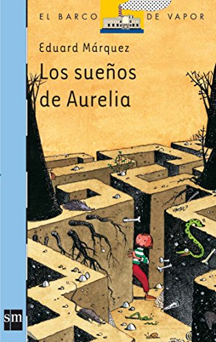 9788467503043: Los sueos de Aurelia (El barco de vapor / The Steamboat) (Spanish Edition)