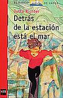 Imagen de archivo de Detras De LA Estacion Esta El Mar (El Barco De Vapor) a la venta por medimops