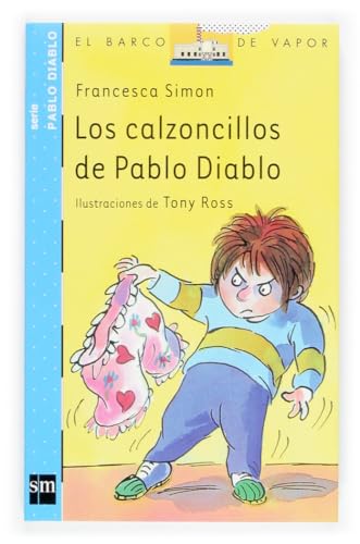 Los calzoncillos de Pablo Diablo (Pablo Diablo / Devil Pablo) (Spanish Edition) (9788467503432) by Simon, Francesca