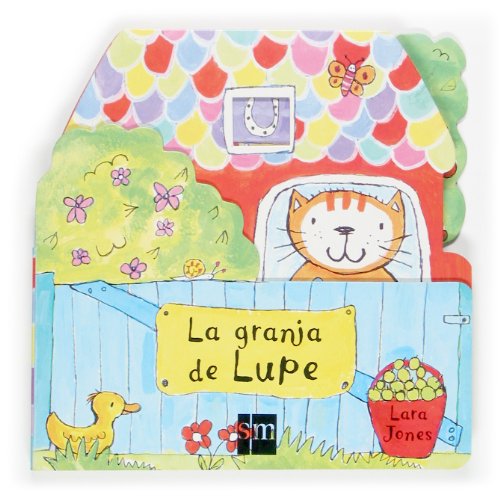 La granja de Lupe (Libros De Carton / Board Books) (Spanish Edition) (9788467503852) by Jones, Lara