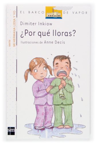 Imagen de archivo de Por qu lloras? Ilustraciones de Anne Decs. a la venta por HISPANO ALEMANA Libros, lengua y cultura