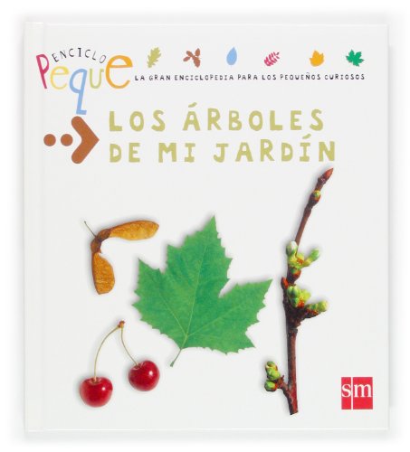 9788467504507: Los arboles de mi Jardin / The Trees in My Garden: 2 (Enciclopeque / Encyclopedia)