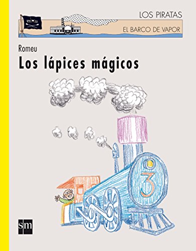 Stock image for Los Lapices Magicos (El Barco De Vapor-Los Piratas / The Steamboat-The Pirates) for sale by AwesomeBooks