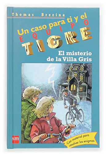 9788467505962: El misterio de la Villa Gris (Equipo tigre) (Spanish Edition)