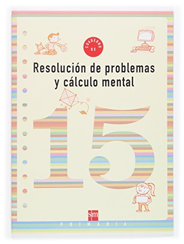 Resolución de problemas y cálculo mental 15, 5 Educación Primaria - Peña Romano, Miriam