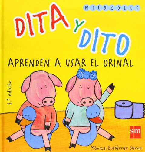 Beispielbild fr Dita y Dito Aprenden a Usar el Orinal zum Verkauf von Hamelyn