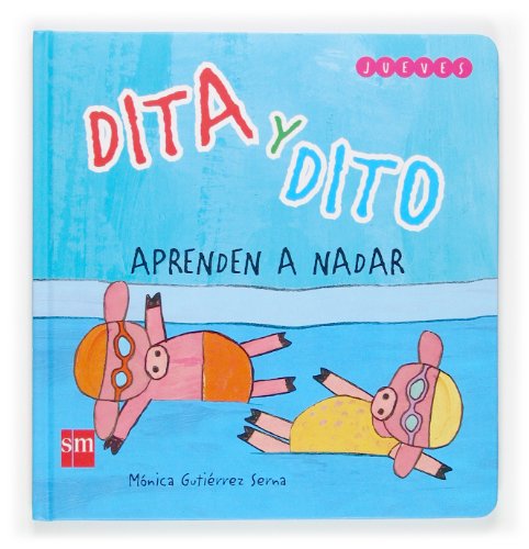 9788467507843: Dita y Dito aprenden a nadar (Dito y dita)