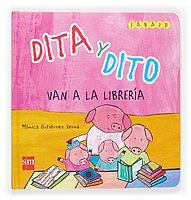 Beispielbild fr Dita y Dito Van a la Libreria/ Dita And Dito Go to The Library zum Verkauf von Hamelyn