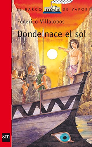 9788467508673: Donde nace el sol: 172 (El Barco de Vapor Roja)