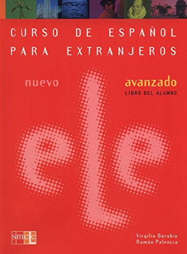 Beispielbild fr Nuevo ELE Avanzado. Libro del alumno (Curso De Espanol Para Extranjeros / Spanish Course for Foreigners) (Spanish Edition) zum Verkauf von Irish Booksellers