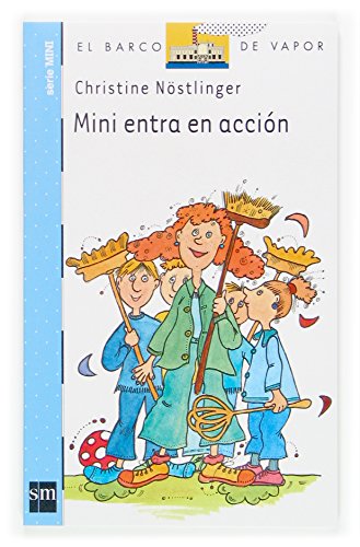 Mini entra en acciÃ³n (El Barco De Vapor: Serie Mini/ The Steamboat: Mini Series) (Spanish Edition) (9788467510898) by NÃ¶stlinger, Christine
