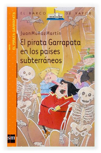 9788467511062: El pirata Garrapata en los pases subterrneos (El Barco de Vapor Naranja)