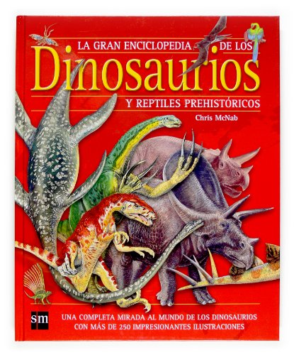 9788467511079: La gran enciclopedia para ninos: La gran enciclopedia de los  dinosaurios y rep - McNab, Chris: 8467511079 - AbeBooks