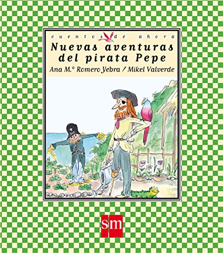 Stock image for Nuevas aventuras del pirata Pepe (Cuentos de ahora / Today Tales) (Spanish Edition) for sale by ThriftBooks-Dallas