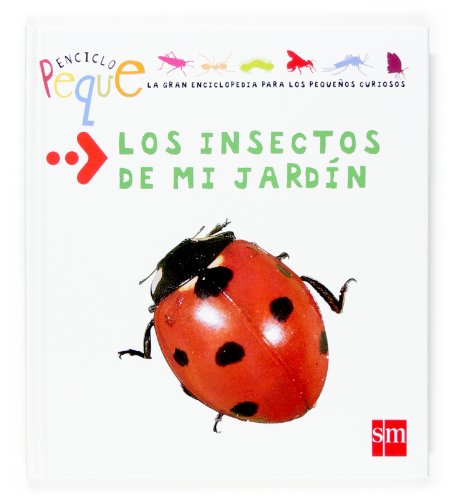 9788467511444: Los insectos de mi jardn: 11 (Enciclopeque)