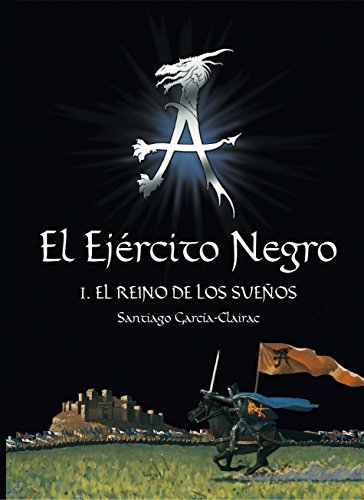 Stock image for El ejrcito negro I. El reino de los sueos (El Ejercito Negro, Band 1) for sale by medimops