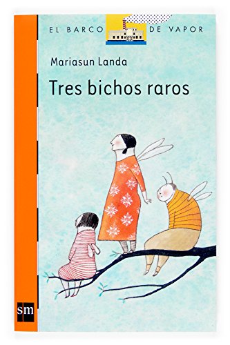 Beispielbild fr Tres bichos raros (Barco De Vapor Naranja) zum Verkauf von medimops