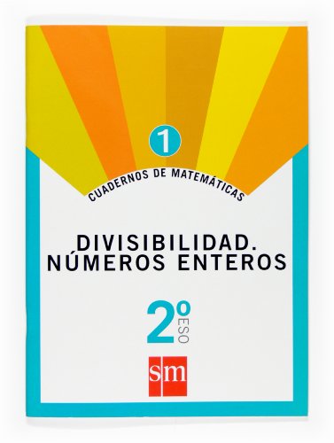 Stock image for Cuadernos de Matemticas 1. 2 Eso. Divisibilidad. Nmeros Enteros - 9788467515411 for sale by Hamelyn