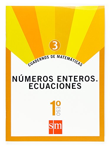 Stock image for Cuadernos de matemticas 3. 1 ESO. Nmeros enteros. Ecuaciones for sale by medimops