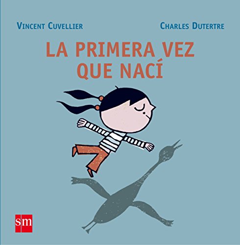 Stock image for La primera vez que nac Cuvellier, Vincent for sale by Iridium_Books