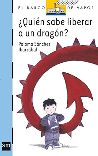 Stock image for Quin sabe liberar a un dragn? (Barco de Vapor Azul, Band 138) for sale by medimops