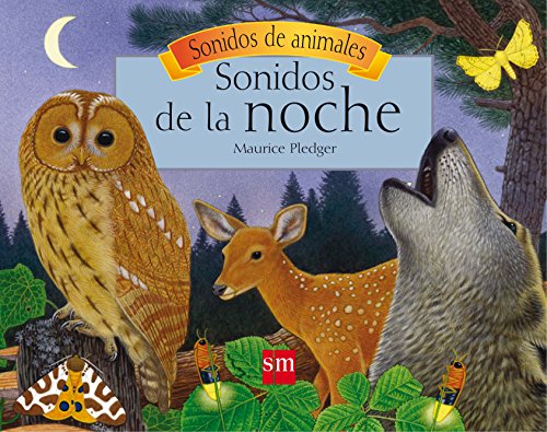 Sonidos de la noche (Sonidos de animales) (Spanish Edition) (9788467516289) by Wood, A J; Davies, Valerie