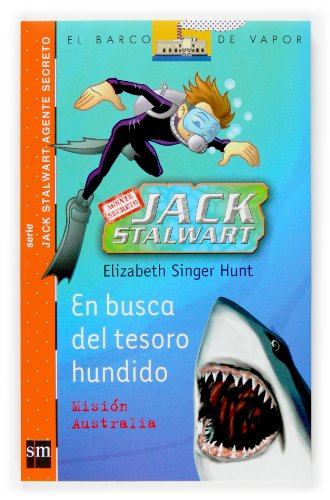 9788467516616: En busca del tesoro hundido (El Barco De Vapor: Jack Stalwart Agente Secreto/ The Steamboat: Secret Agent Jack Stalwart) (Spanish Edition)
