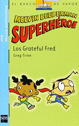 9788467518368: Los Grateful Fred (Melvin Beederman: Superheroe/ Melvin Beederman: Superhero) (Spanish Edition)