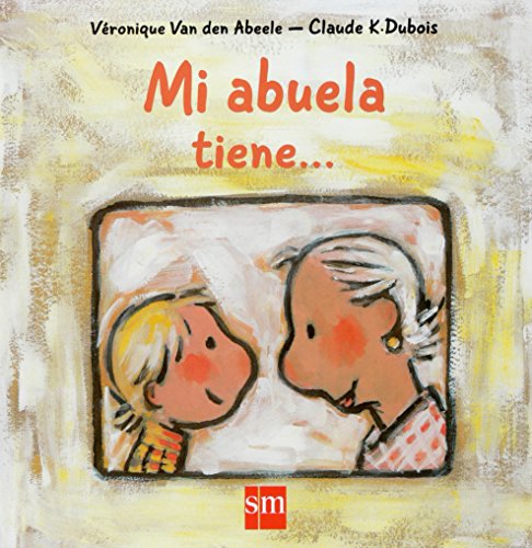 Stock image for Mi abuela tiene./ My Grandmother has. (Spanish Edition) for sale by Iridium_Books