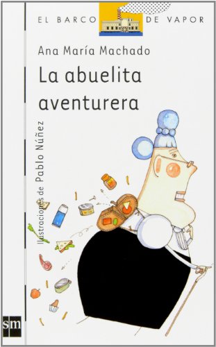 Beispielbild fr La abuelita aventurera (Barco de Vapor Blanca) zum Verkauf von medimops