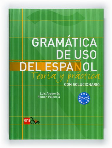 Stock image for Gramatica De USO Del Espanol - Teoria Y Practica: Gramatica De USO Del Espanol + Soluciones - Level C1-C2 for sale by medimops