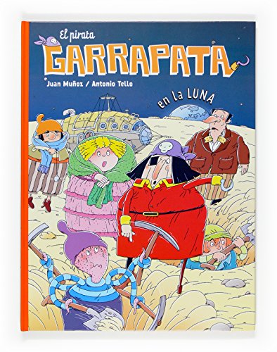 El pirata Garrapata en la Luna (Spanish Edition) (9788467521405) by MuÃ±oz MartÃ­n, Juan
