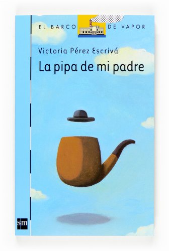 Pipa de mi padre, La. - Pérez Escrivá, Victoria y Claudia Ranucci