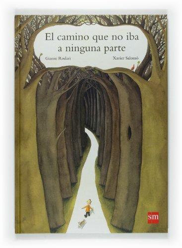 El camino que no iba a ninguna parte (9788467521696) by Rodari, Gianni