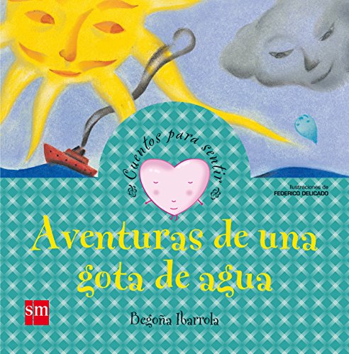 9788467522846: Aventuras de una gota de agua (Cuentos para sentir)