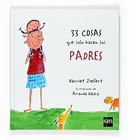 Stock image for 33 cosas que solo hacen los padres/ 33 Uses for a Dad for sale by Better World Books