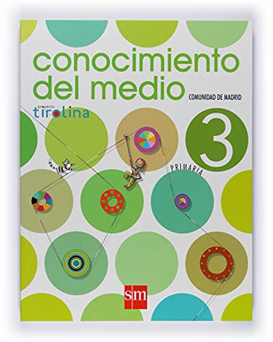 Stock image for Conocimiento del medio. 3 Primaria. Proyecto Tirolina. Comunidad de Madrid for sale by Wonder Book