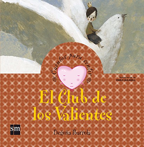 Stock image for El Club de los Valientes/ The Club of the Brave for sale by medimops