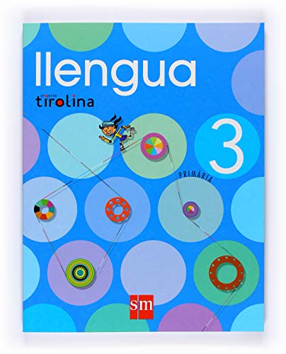 Stock image for Llengua. 3 Primria. Projecte Tirolina - 9788467526615 for sale by Hamelyn