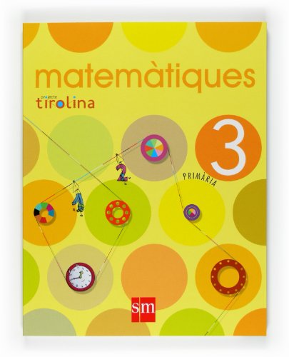 Stock image for Matemtiques. 3 Primria. Projecte Tirolina for sale by Iridium_Books