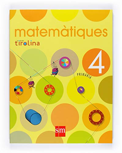 Stock image for Matemtiques. 4 Primria. Projecte Tirolina for sale by Iridium_Books