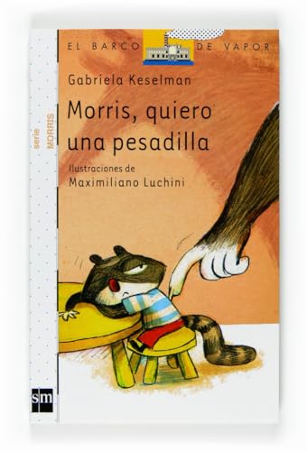 Imagen de archivo de Morris, quiero una pesadilla/ Morris, I want a nightmare a la venta por Better World Books