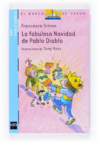 La fabulosa Navidad de Pablo Diablo (El barco de vapor: Pablo Diablo/ The Steamboat: Horrid Henry) (Spanish Edition) (9788467527636) by Simon, Francesca