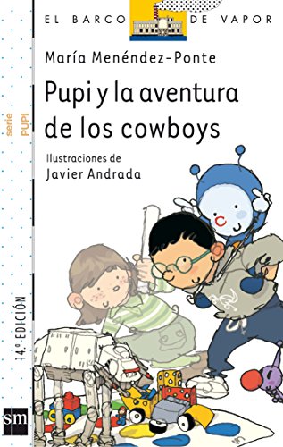 9788467528886: Pupi y la aventura de los cowboys (El Barco de Vapor Blanca)