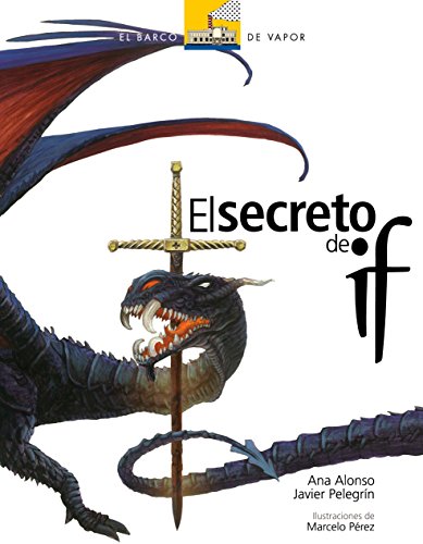 Beispielbild fr El secreto de If/ The Secret of If (El Barco De Vapor/ the Steamboat) (Spanish Edition) zum Verkauf von Better World Books