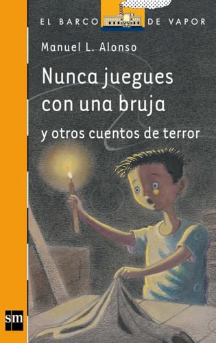 Imagen de archivo de Nunca Juegues Con UNA Bruja (El barco de vapor: Serie naranja / The Steamboat: Orange Series) a la venta por AwesomeBooks