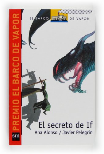 El secreto de If. Premio El Barco De Vapor. - Alonso Ana y Pelegrín Javier