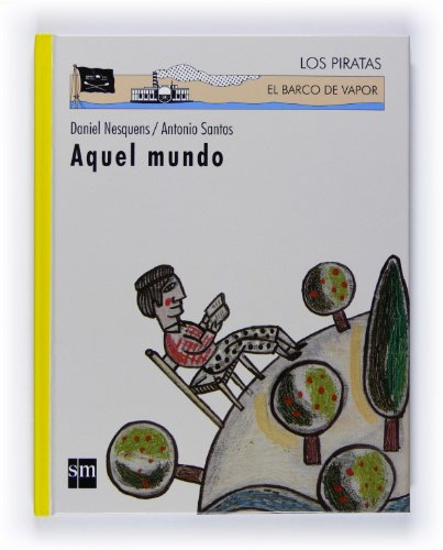 Stock image for Aquel mundo (Los piratas, Band 87) for sale by medimops