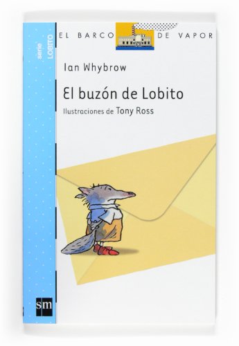 El buzÃ³n de Lobito (9788467530254) by Whybrow, Ian